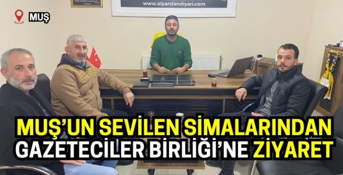 Muş’un sevilen simalarından Gazeteciler Birliği’ne ziyaret