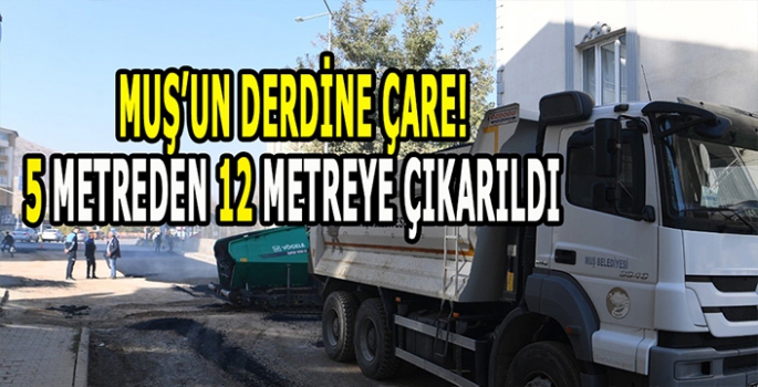 Muş’un trafiğinde rahatlama: 5 metreden 12 metreye çıkartıldı!