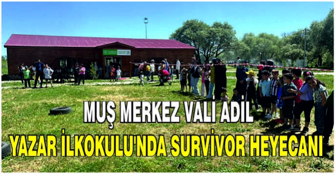 Muş Vali Adil Yazar İlkokulu'nda Survivor heyecanı