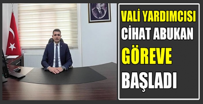 Muş Vali Yardımcısı Cihat Abukan göreve başladı