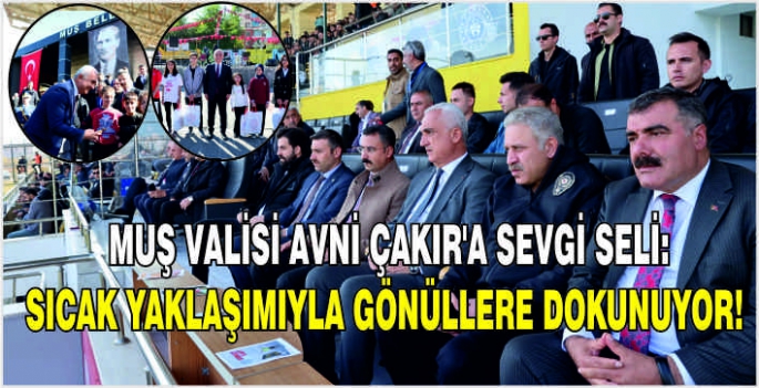 Muş Valisi Avni Çakır’a sevgi seli: Sıcak yaklaşımıyla gönüllere dokunuyor!