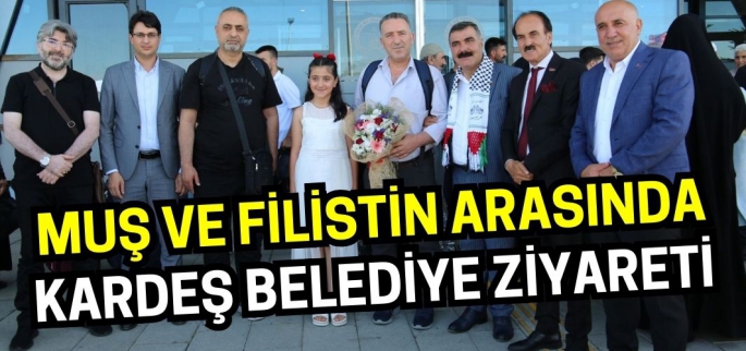 Muş ve Filistin arasında kardeş belediye ziyareti