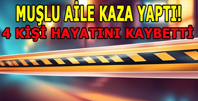 Muşlu aile Kayseri’de kaza yaptı: 4 Kişi hayatını kaybetti!