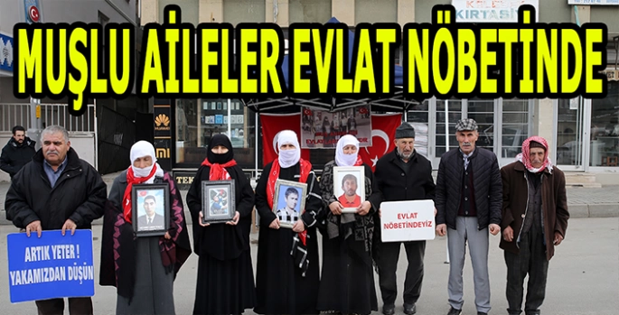 Muşlu aileler evlatlarının yolunu gözlüyor!