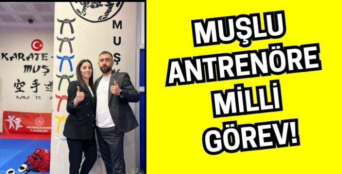 Muşlu antrenöre milli görev!