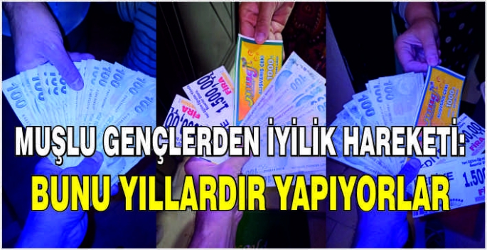 Muşlu gençlerden iyilik hareketi: Bunu durmadan yıllardır yapıyorlar!