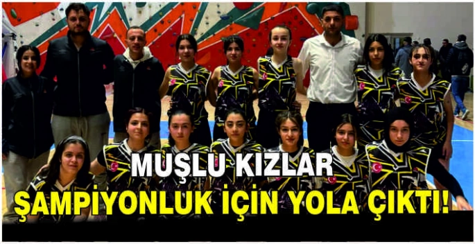 Muşlu kızlar şampiyonluk için yola çıktı!