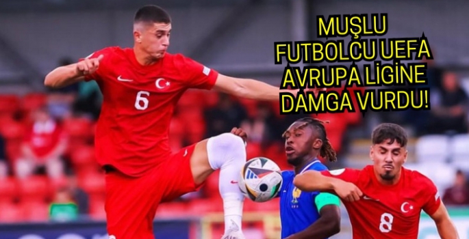 Muşlu Yusuf Sertkaya UEFA Avrupa Ligi'ne damga vurdu!