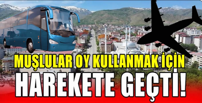 Muşlular oy kullanmak için harekete geçti!