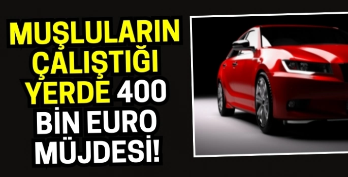 Muşluların çalıştığı fabrikada 400 bin euro tazminat müjdesi!