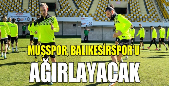 Muşspor, Balıkesirspor’u ağırlayacak 