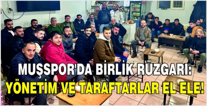 Muşspor’da birlik rüzgarı: Yönetim ve taraftarlar el ele!