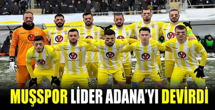 Muşspor Lider Adana’yı devirdi