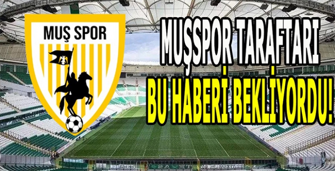 Muşspor taraftarı bu haberi bekliyordu: Bursaspor-Muşspor maçı listeye alındı!