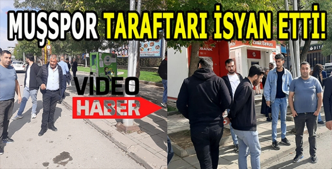 Muşspor taraftarı isyan etti!