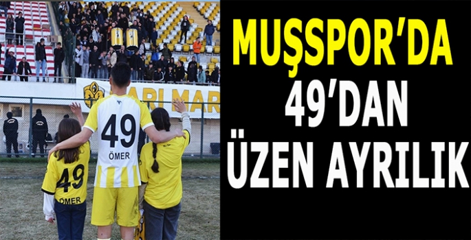 Muşspor’un 49 numarasından üzen ayrılık: Memleketine veda etti!