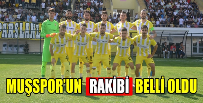 Muşspor'un rakibi belli oldu