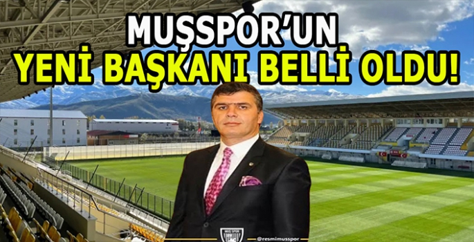 Muşspor’un yeni başkanı belli oldu! Muşspor’u daha ileriye taşıyacağız