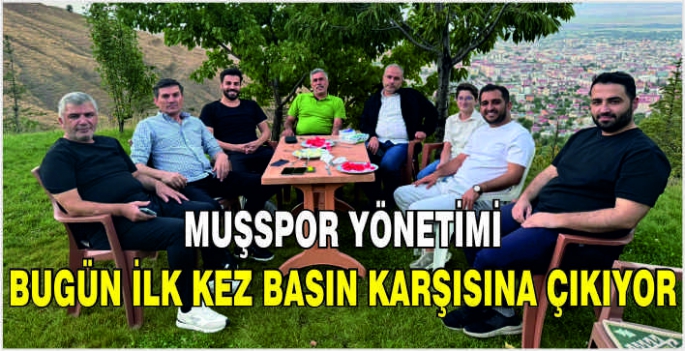 Muşspor yönetimi bugün ilk kez basın karşısına çıkıyor