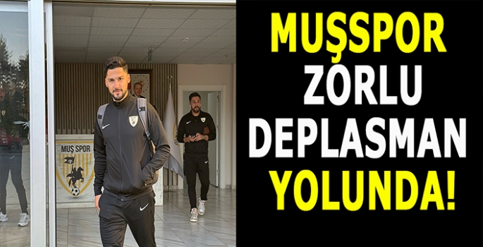 Muşspor zorlu deplasman yolunda! 