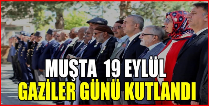 Muşta  19 Eylül gaziler günü kutlandı