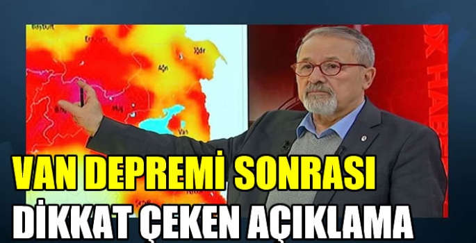 Naci Görür'den Van depremi sonrası dikkat çeken açıklama