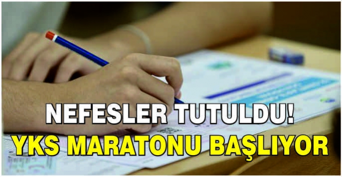 Nefesler tutuldu! YKS maratonu başlıyor