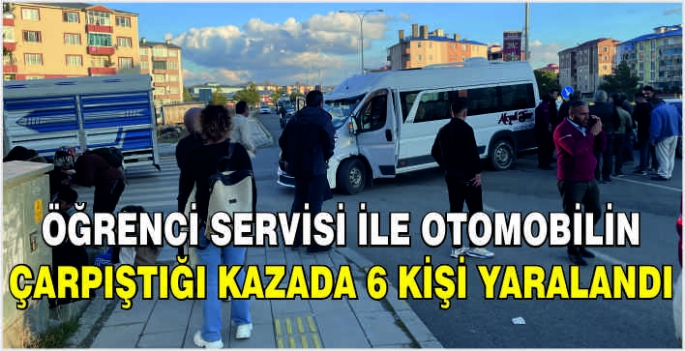 Öğrenci servisi ile otomobilin çarpıştığı kazada 6 kişi yaralandı