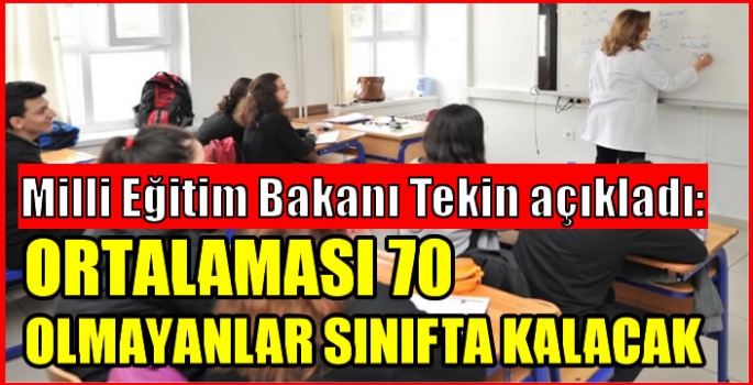 Öğrenciler buna çok üzülecek! Ortalaması 70 olmayanlar sınıf geçemeyecek