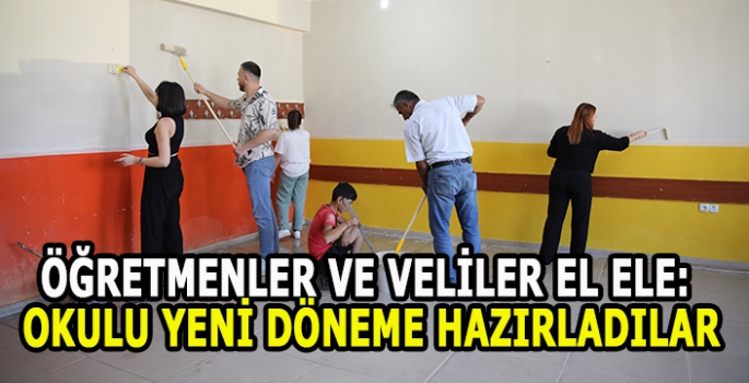 Öğretmenler ve veliler el ele: Okulu yeni döneme hazırladılar