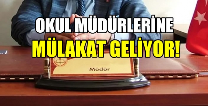 Okul müdürlerine mülakat geliyor: Müdür yardımcısını okul müdürü seçecek!