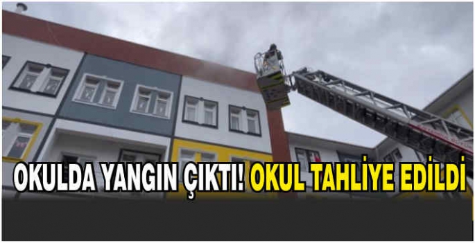 Okulda yangın çıktı! Okul tahliye edildi