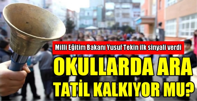 Okullarda ara tatil kalkıyor mu? Milli Eğitim Bakanı Yusuf Tekin ilk sinyali verdi