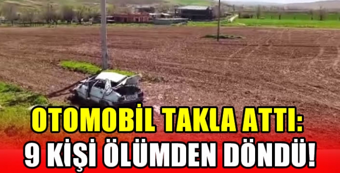 Otomobil takla attı: 9 kişi ölümden döndü!