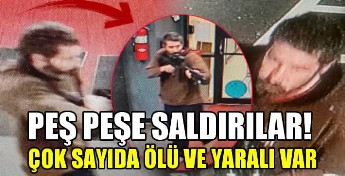 Peş peşe saldırılar! Çok sayıda ölü ve yaralı var: Halktan yardım istendi, her yerde aranıyor