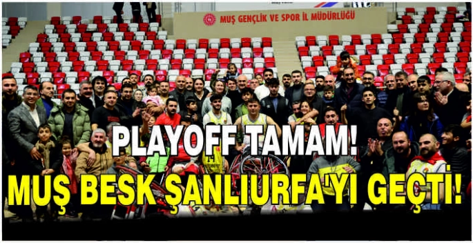 Playoff tamam! Muş BESK Şanlıurfa’yı geçti!