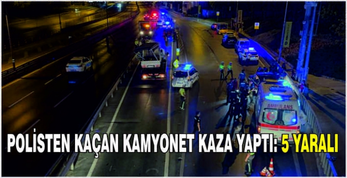 Polisten kaçan kamyonet kaza yaptı: 5 yaralı