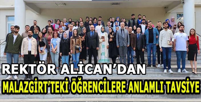 Rektör Alican’dan Malazgirt’teki öğrencilere anlamlı tavsiye