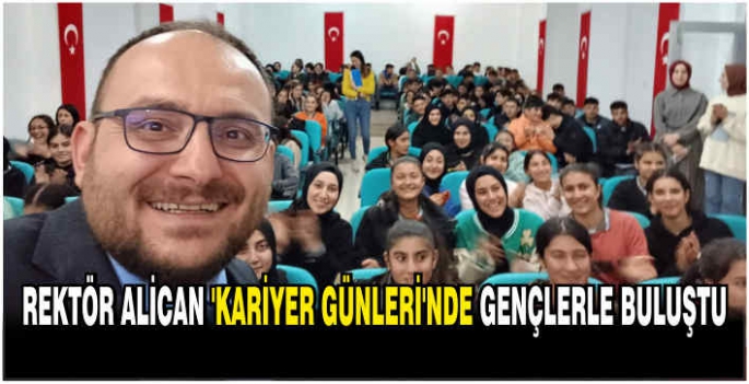 Rektör Alican ‘Kariyer Günleri’nde gençlerle buluştu