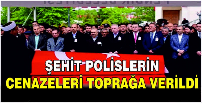 Şehit polislerin cenazeleri toprağa verildi