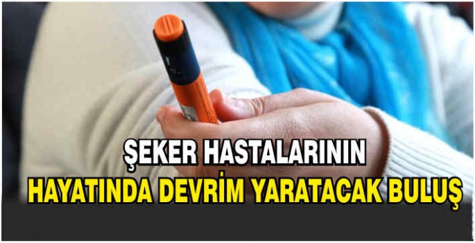 Şeker hastalarının hayatında devrim yaratacak buluş