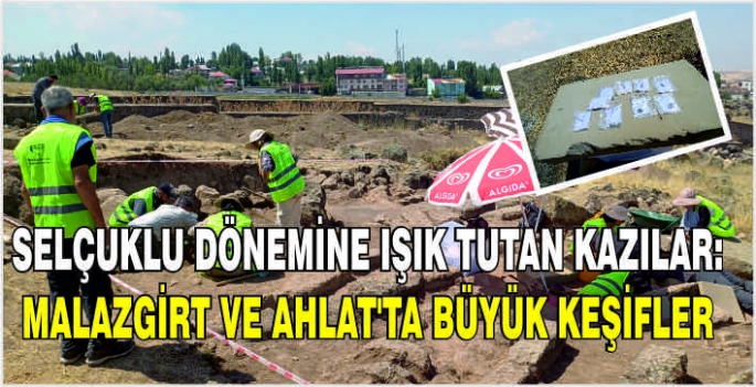 Selçuklu dönemine ışık tutan kazılar: Malazgirt ve Ahlat'ta büyük keşifler