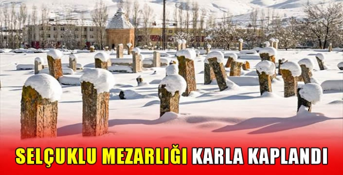 Selçuklu Mezarlığı karla kaplandı