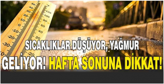 Sıcaklıklar düşüyor, yağmur geliyor... Hafta sonuna dikkat