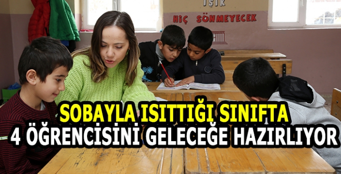 Sobayla ısıtıp ev ortamına dönüştürdü: 4 Öğrencisini geleceğe hazırlıyor