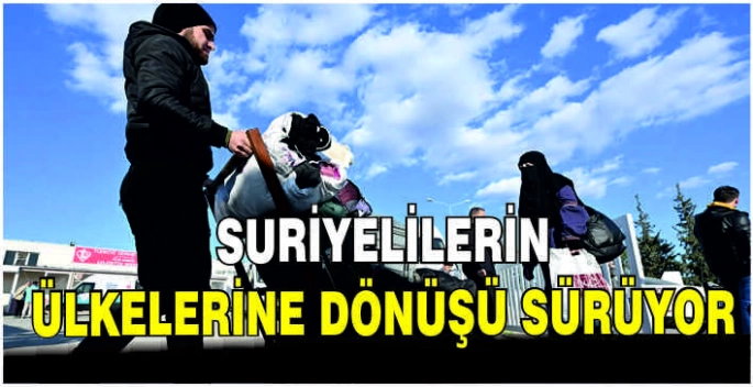 Suriyelilerin ülkelerine dönüşü sürüyor