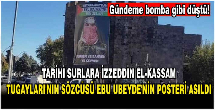 Tarihi surlara İzzeddin el-Kassam Tugayları'nın sözcüsü Ebu Ubeyde’nin posteri asıldı