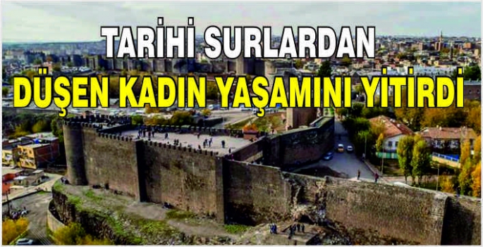 Tarihi surlardan düşen kadın yaşamını yitirdi