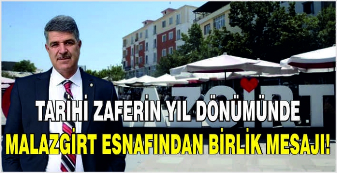 Tarihi Zaferin yıl dönümünde Malazgirt esnafından birlik mesajı!