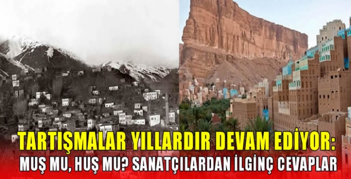 Tartışmalar yıllardır devam ediyor: Muş mu, Huş mu? Sanatçılardan ilginç cevaplar… 